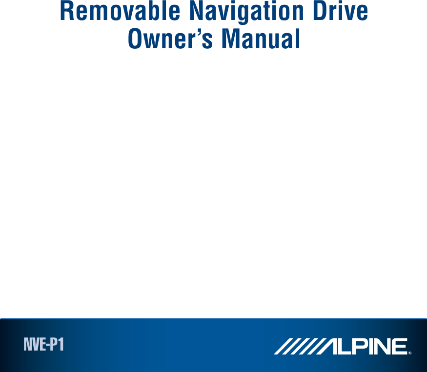 NVE-P1Removable Navigation DriveOwner’s Manual