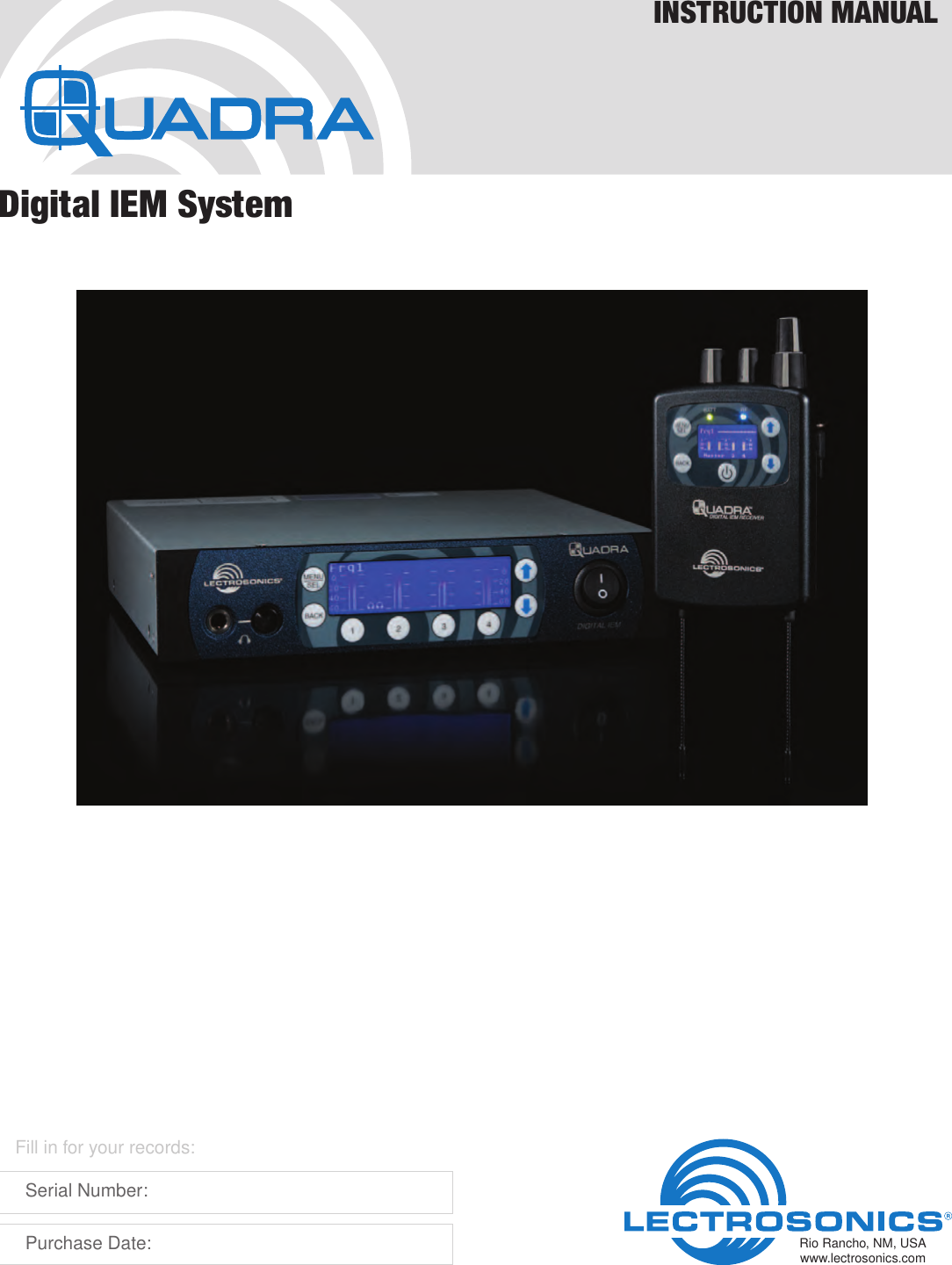 Digital IEM SystemINSTRUCTION MANUALRio Rancho, NM, USAwww.lectrosonics.comFill in for your records:  Serial Number:  Purchase Date: