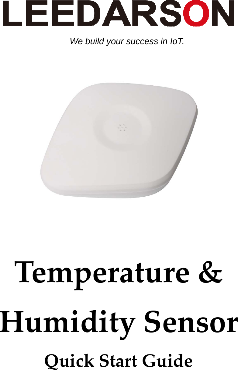 Temperature&amp;HumiditySensorQuickStartGuideWe build your success in IoT. 