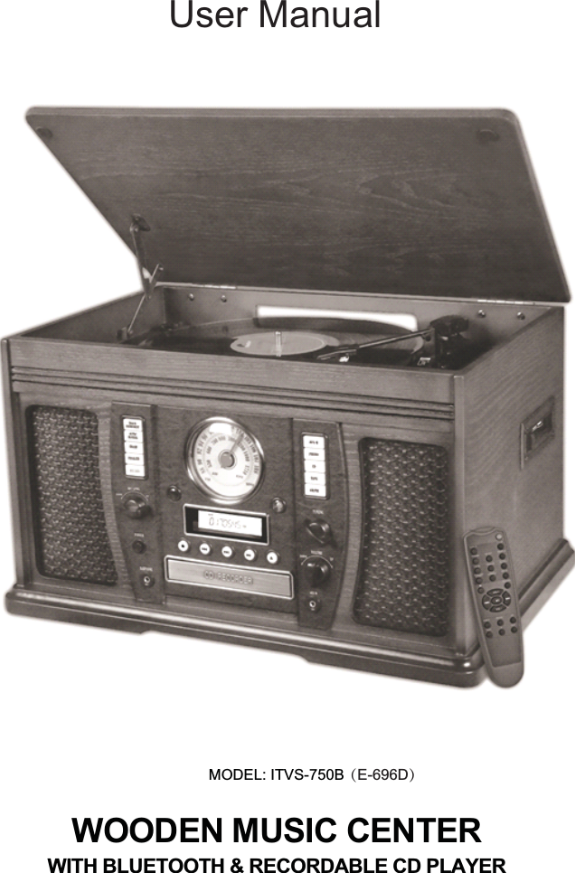 MODEL: ITVS-750BWOODEN MUSIC CENTERWITH BLUETOOTH &amp; RECORDABLE CD PLAYER（E-696D）User Manual