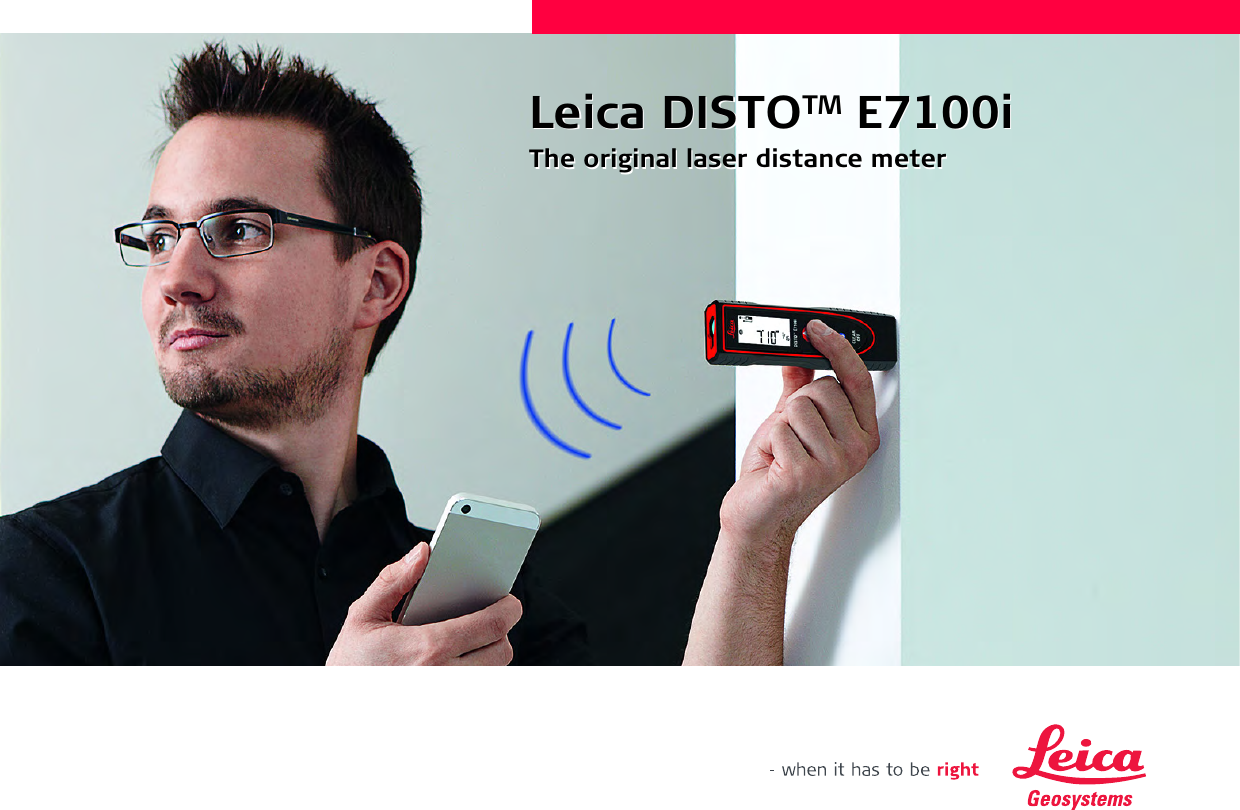 Leica DISTOTM E7100iThe original laser distance meterLeica DISTOTM E7100iThe original laser distance meter
