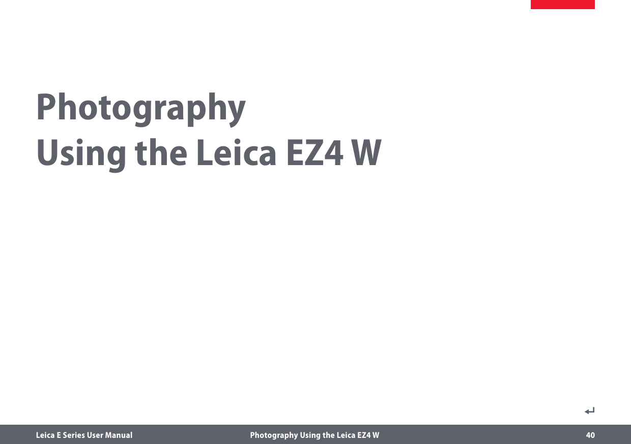 Leica E Series User Manual  Photography Using the Leica EZ4 W 40Photography Using the Leica EZ4 W