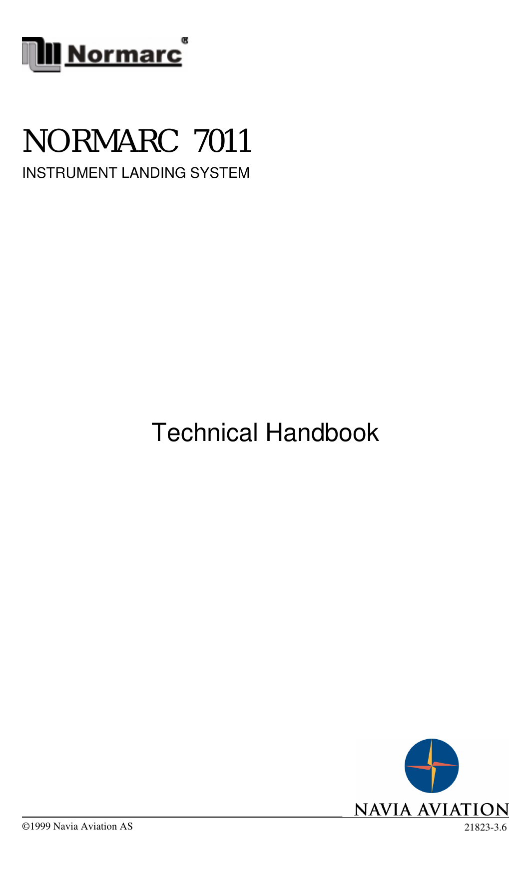 NORMARC  7011INSTRUMENT LANDING SYSTEMTechnical Handbook21823-3.6©1999 Navia Aviation AS
