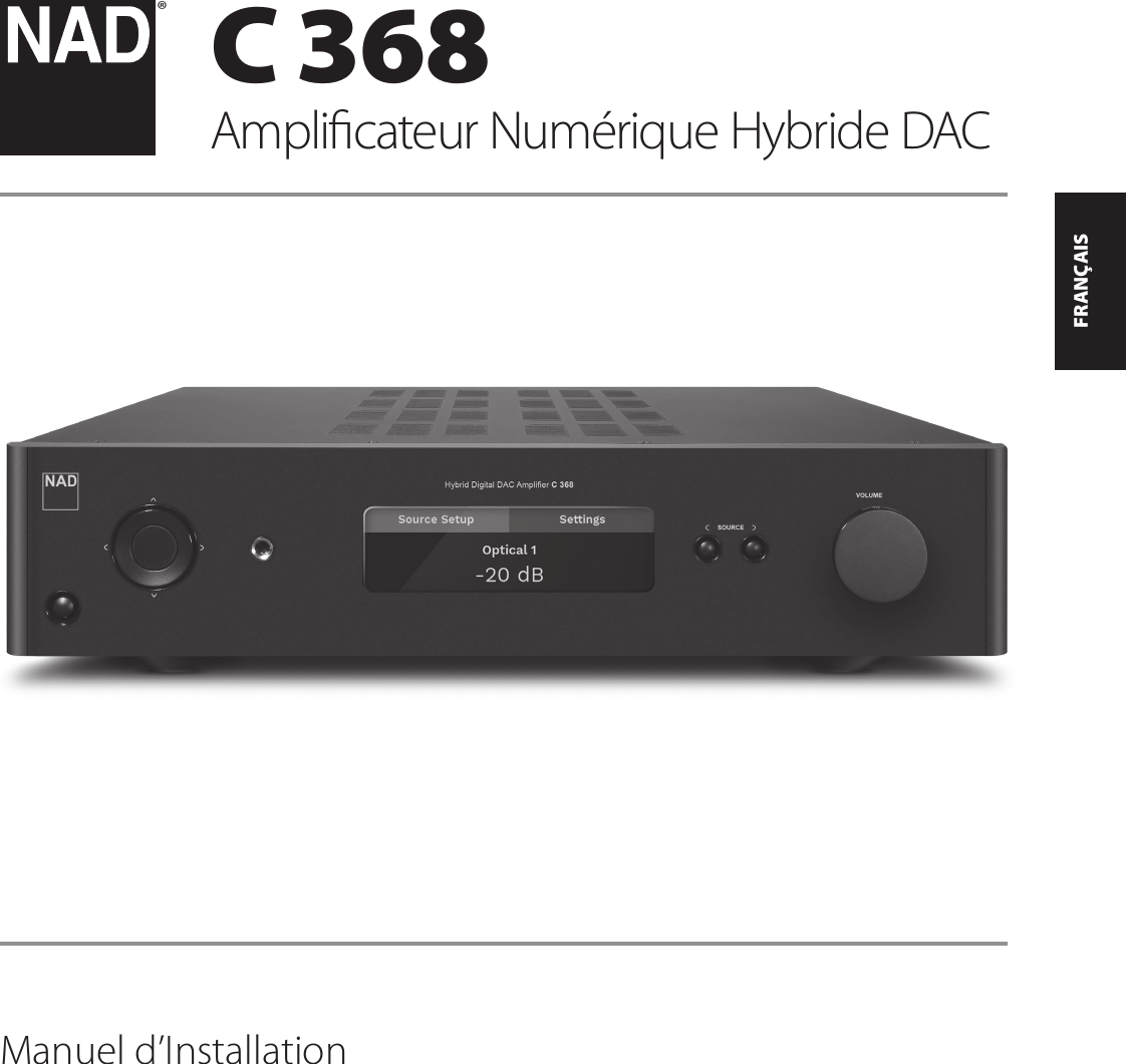 ENGLISHFRAN&Ccedil;AISESPA&Ntilde;OLITALIANODEUTSCHNEDERLANDSSVENSKAРУССКИЙ&reg;Manuel d&rsquo;InstallationC 368Amplicateur Num&eacute;rique Hybride DAC