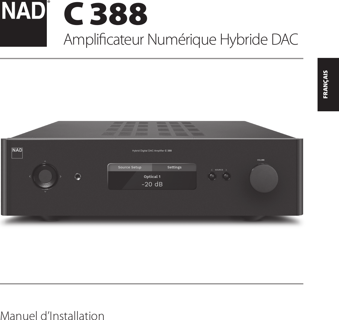 ENGLISHFRAN&Ccedil;AISESPA&Ntilde;OLITALIANODEUTSCHNEDERLANDSSVENSKAРУССКИЙ&reg;Manuel d&rsquo;InstallationC 388Amplicateur Num&eacute;rique Hybride DAC