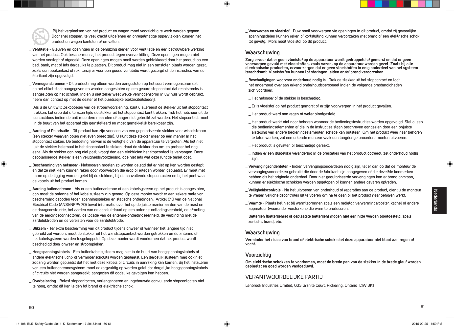 60 61 Bij het verplaatsen van het product en wagen moet voorzichtig te werk worden gegaan. Door snel stoppen, te veel kracht uitoefenen en onregelmatige oppervlakken kunnen het product en wagen kantelen of omvallen._  Ventilatie - Gleuven en openingen in de behuizing dienen voor ventilatie en een betrouwbare werking van het product. Ook beschermen zij het product tegen oververhitting. Deze openingen mogen niet worden verstopt of afgedekt. Deze openingen mogen nooit worden geblokkeerd door het product op een bed, bank, mat of iets dergelijks te plaatsen. Dit product mag niet in een omsloten plaats worden gezet, zoals een boekenkast of rek, tenzij er voor een goede ventilatie wordt gezorgd of de instructies van de fabrikant zijn opgevolgd._  Vermogensbronnen - Dit product mag alleen worden aangesloten op het soort vermogensbron dat op het etiket staat aangegeven en worden aangesloten op een geaard stopcontact dat rechtstreeks is aangesloten op het lichtnet. Indien u niet zeker weet welke vermogensbron in uw huis wordt gebruikt, neem dan contact op met de dealer of het plaatselijke elektriciteitsbedrijf.    Als u de unit wilt loskoppelen van de stroomvoorziening, kunt u allereerst de stekker uit het stopcontact trekken. Let erop dat u te allen tijde de stekker uit het stopcontact kunt trekken. Trek het netsnoer uit de contactdoos indien de unit meerdere maanden of langer niet gebruikt zal worden. Het stopcontact moet in de buurt van het apparaat zijn ge&iuml;nstalleerd en moet gemakkelijk bereikbaar zijn. _  Aarding of Polarisatie - Dit product kan zijn voorzien van een gepolariseerde stekker voor wisselstroom (een stekker waarvan polen niet even breed zijn). U kunt deze stekker maar op &eacute;&eacute;n manier in het stopcontact steken. De bedoeling hiervan is de veiligheid van de apparatuur te vergroten. Als het niet lukt de stekker helemaal in het stopcontact te steken, draai de stekker dan om en probeer het nog eens. Als de stekker dan nog niet past, vraagt dan een elektricien het stopcontact te vervangen. Deze gepolariseerde stekker is een veiligheidsvoorziening, doe niet iets wat deze functie teniet doet._  Bescherming van netsnoer - Netsnoeren moeten zo worden gelegd dat er niet op kan worden gestapt en dat ze niet klem kunnen raken door voorwerpen die erop of ertegen worden geplaatst. Er moet met name op de ligging worden gelet bij de stekkers, bij de aanvullende stopcontacten en bij het punt waar de kabels uit het product komen._  Aarding buitenantenne - Als er een buitenantenne of een kabelsysteem op het product is aangesloten, dan moet de antenne of het kabelsysteem zijn geaard. Op deze manier wordt er een zekere mate van bescherming geboden tegen spanningspieken en statische ontladingen.  Artikel 810 van de National Electrical Code (ANSI/NFPA 70) bevat informatie over het op de juiste manier aarden van de mast en de draagconstructie, het aarden van de aansluitdraad op een antenne-ontladingseenheid, de afmeting van de aardingsconnectoren, de locatie van de antenne-ontladingseenheid, de verbinding met de aardelektroden en de vereisten voor de aardelektrode._  Bliksem - Ter extra bescherming van dit product tijdens onweer of wanneer het langere tijd niet gebruikt zal worden, moet de stekker uit het wandstopcontact worden getrokken en de antenne of het kabelsysteem worden losgekoppeld. Op deze manier wordt voorkomen dat het product wordt beschadigd door onweer en stroompieken._  Hoogspanningskabels - Een buitenkabelsysteem mag niet in de buurt van hoogspanningskabels of andere elektrische licht- of vermogenscircuits worden geplaatst. Een dergelijk systeem mag ook niet zodanig worden geplaatst dat het met deze kabels of circuits in aanraking kan komen. Bij het installeren van een buitenantennesysteem moet er zorgvuldig op worden gelet dat dergelijke hoogspanningskabels of circuits niet worden aangeraakt, aangezien dit dodelijke gevolgen kan hebben._  Overbelasting - Belast stopcontacten, verlengsnoeren en ingebouwde aanvullende stopcontacten niet te hoog, omdat dit kan leiden tot brand of elektrische schok._  Voorwerpen en vloeistof - Duw nooit voorwerpen via openingen in dit product, omdat zij gevaarlijke spanningsdelen kunnen raken of kortsluiting kunnen veroorzaken met brand of een elektrische schok tot gevolg.  Mors nooit vloeistof op dit product.Waarschuwing Zorg ervoor dat er geen vloeistof op de apparatuur wordt gedruppeld of gemorst en dat er geen voorwerpen gevuld met vloeistoffen, zoals vazen, op de apparatuur worden gezet. Zoals bij alle electronische producten, ervoor zorgen dat er geen vloeistoffen in enig onderdeel van het systeem terechtkomt. Vloeistoffen kunnen tot storingen leiden en/of brand veroorzaken._  Beschadigingen waarvoor onderhoud nodig is - Trek de stekker uit het stopcontact en laat  het onderhoud over aan erkend onderhoudspersoneel indien de volgende omstandigheden  zich voordoen:  _  Het netsnoer of de stekker is beschadigd.  _  Er is vloeistof op het product gemorst of er zijn voorwerpen in het product gevallen.  _  Het product werd aan regen of water blootgesteld.  _  Het product werkt niet naar behoren wanneer de bedieningsinstructies worden opgevolgd. Stel alleen die bedieningselementen af die in de instructies staan beschreven aangezien door een onjuiste afstelling van andere bedieningselementen schade kan ontstaan. Om het product weer naar behoren te laten werken, zal een erkende monteur vaak een langdurige procedure moeten uitvoeren.  _  Het product is gevallen of beschadigd geraakt.  _   Indien er een duidelijke verandering in de prestaties van het product optreedt, zal onderhoud nodig zijn._  Vervangingsonderdelen - Indien vervangingsonderdelen nodig zijn, let er dan op dat de monteur de vervangingsonderdelen gebruikt die door de fabrikant zijn aangegeven of die dezelfde kenmerken hebben als het originele onderdeel. Door niet-geautoriseerde vervangingen kan er brand ontstaan, kunnen er elektrische schokken worden opgelopen of kunnen andere gevaren optreden._  Veiligheidscontrole - Na het uitvoeren van onderhoud of reparaties aan de product, dient u de monteur te vragen veiligheidscontroles uit te voeren om na te gaan of het product naar behoren werkt._  Warmte - Plaats het niet bij warmtebronnen zoals een radiator, verwarmingsrooster, kachel of andere apparatuur (waaronder versterkers) die warmte produceren.  Batterijen (batterijenset of geplaatste batterijen) mogen niet aan hitte worden blootgesteld, zoals zonlicht, brand, etc.WaarschuwingVerminder het risico van brand of elektrische schok: stel deze apparatuur niet bloot aan regen of vocht.VoorzichtigOm elektrische schokken te voorkomen, moet de brede pen van de stekker in de brede gleuf worden geplaatst en goed worden vastgeduwd. VERANTWOORDELIJKE PARTIJLenbrook Industries Limited, 633 Granite Court, Pickering, Ontario  L1W 3K1Nederlands14-108_BLS_Safety Guide_2014_K_September-17-2015.indd   60-61 2015-09-25   4:59 PM