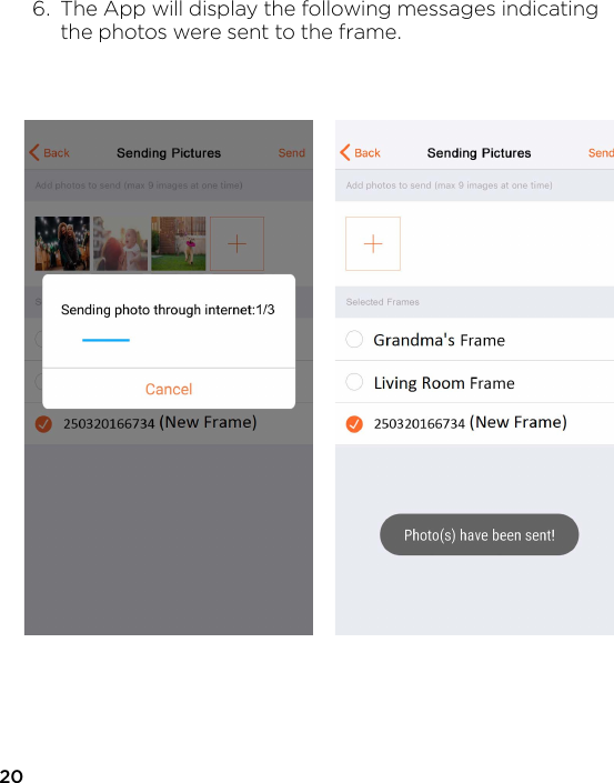 206.  The App will display the following messages indicating   the photos were sent to the frame.