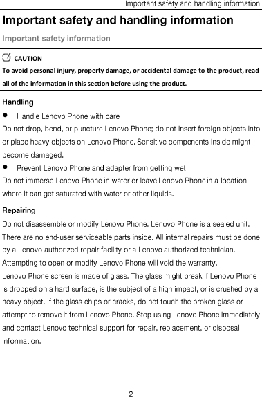   CAUTION To avoid personal injury, property damage, or accidental damage to the product, read all of the information in this section before using the product.   