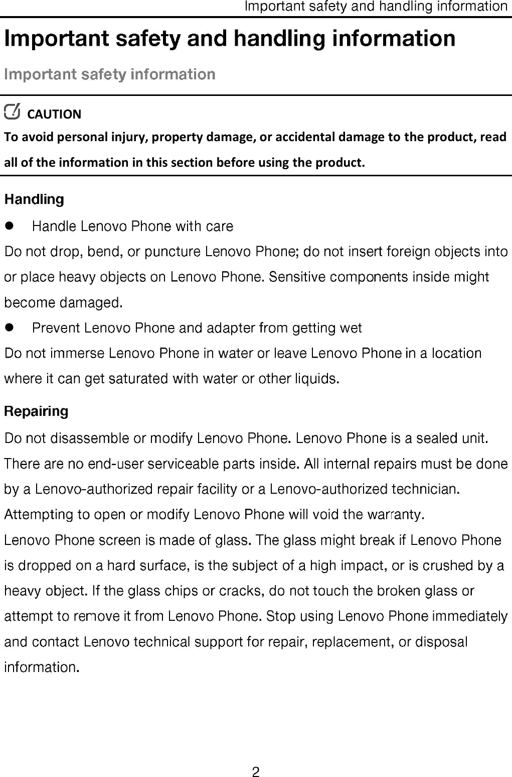   CAUTION To avoid personal injury, property damage, or accidental damage to the product, read all of the information in this section before using the product. 