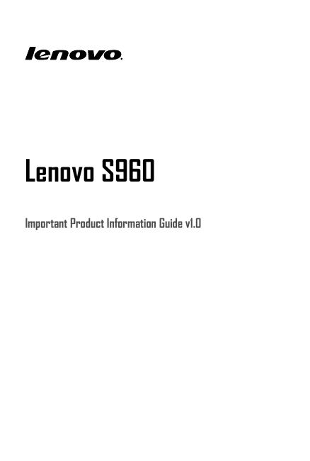   Lenovo S960 Important Product Information Guide v1.0    