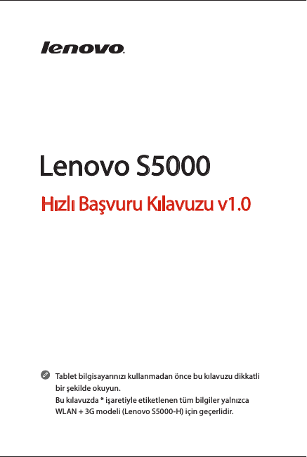 Page 1 of 6 - Lenovo S5000 Qsg Tu V1.0 20130930 5SC9A463MB 110_74mm 20130816 User Manual (Turkish) Quick Start Guide - TAB Tablet (S5000-F, S5000-H) Type Z0AC