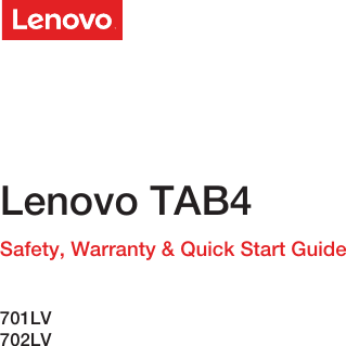 Lenovo TAB4 Safety, Warranty &amp; Quick Start Guide 701LV702LV