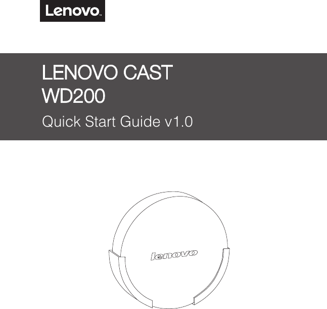 LENOVO CAST WD200Quick Start Guide v1.0