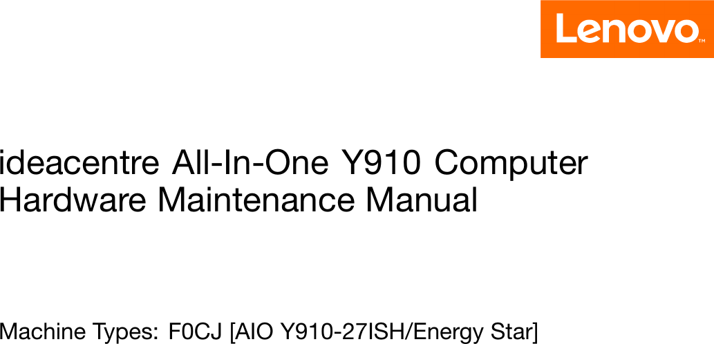 Lenovo Y910 Hmm 20160829 User Manual Ideacentre All In One Computer Hardware Maintenance AIO