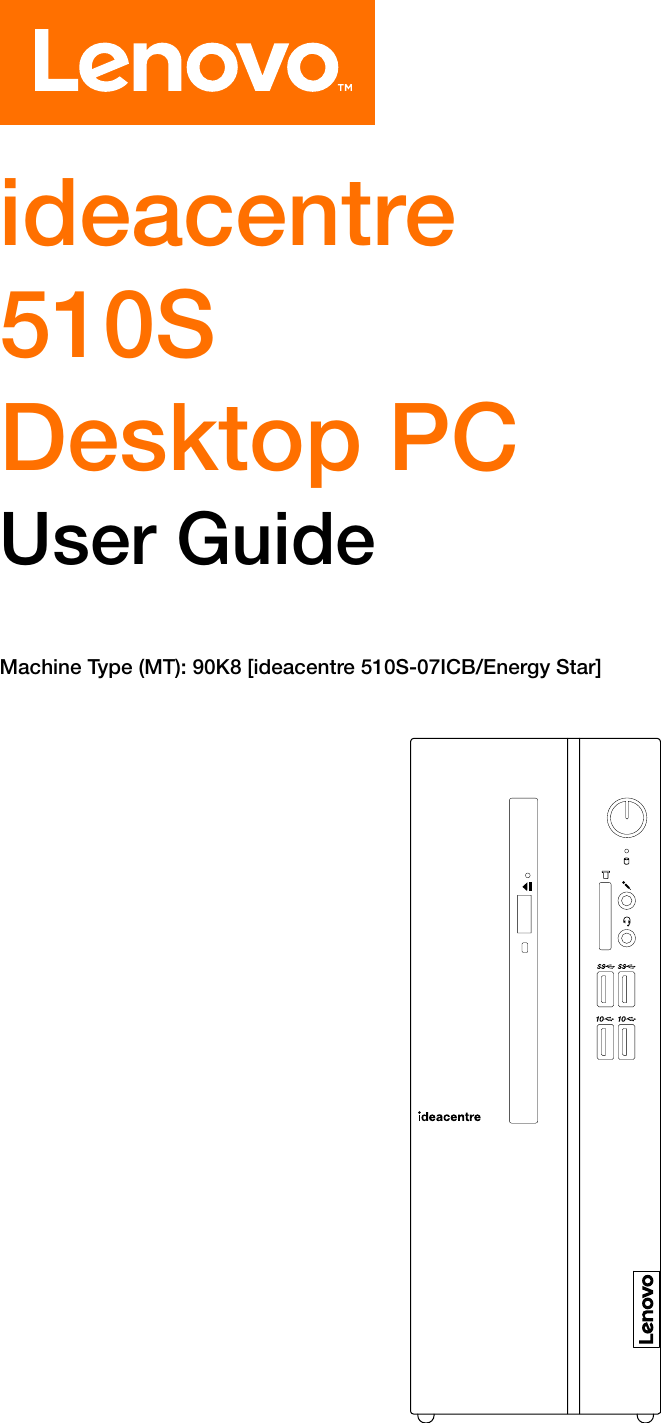 Page 1 of 11 - Lenovo  User Guide 510S-07ICB Desktop (ideacentre) - Type 90K8 Ideacentre Ug V1.0 En 20180724