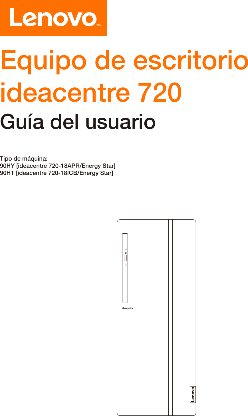 Page 1 of 11 - Lenovo  Guía Del Usuario 720-18ICB Desktop (ideacentre) - Type 90HT Ideacentre 720 Ug V1.0 Es 20180523