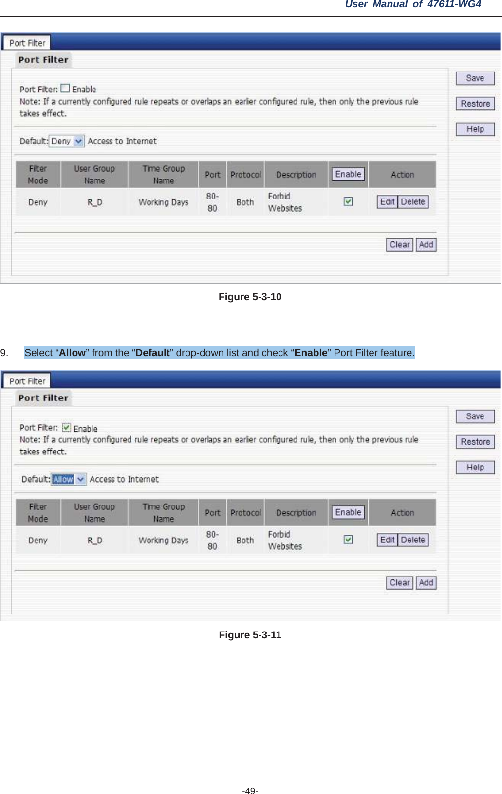 User Manual of 47611-WG4 -49-Figure 5-3-109. Select “Allow” from the “Default” drop-down list and check “Enable” Port Filter feature. Figure 5-3-11