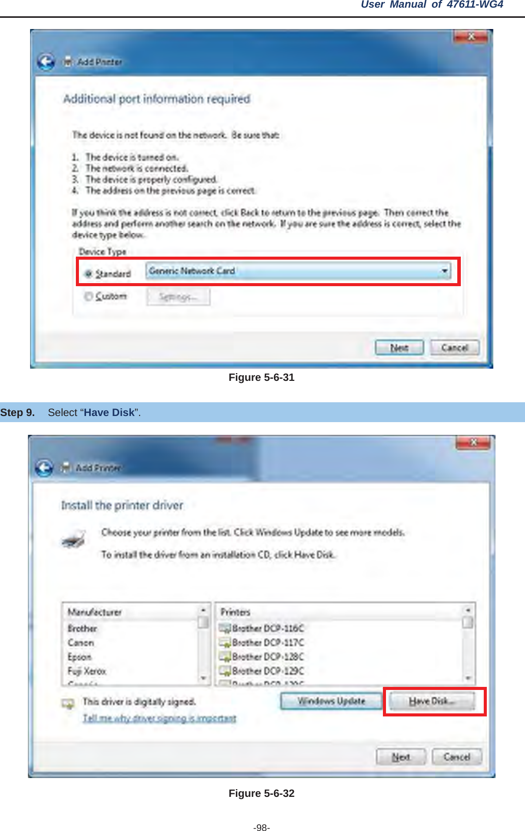 User Manual of 47611-WG4 -98-Figure 5-6-31 Step 9. Select “Have Disk”.Figure 5-6-32