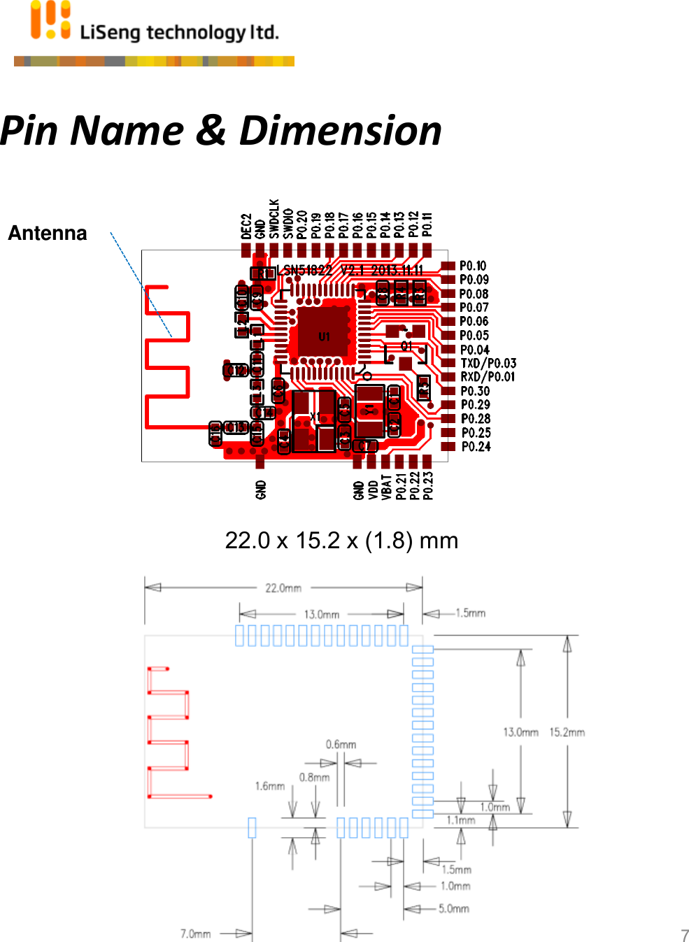 Pin Name &amp; Dimension Antenna 22.0 x 15.2 x (1.8) mm 7 