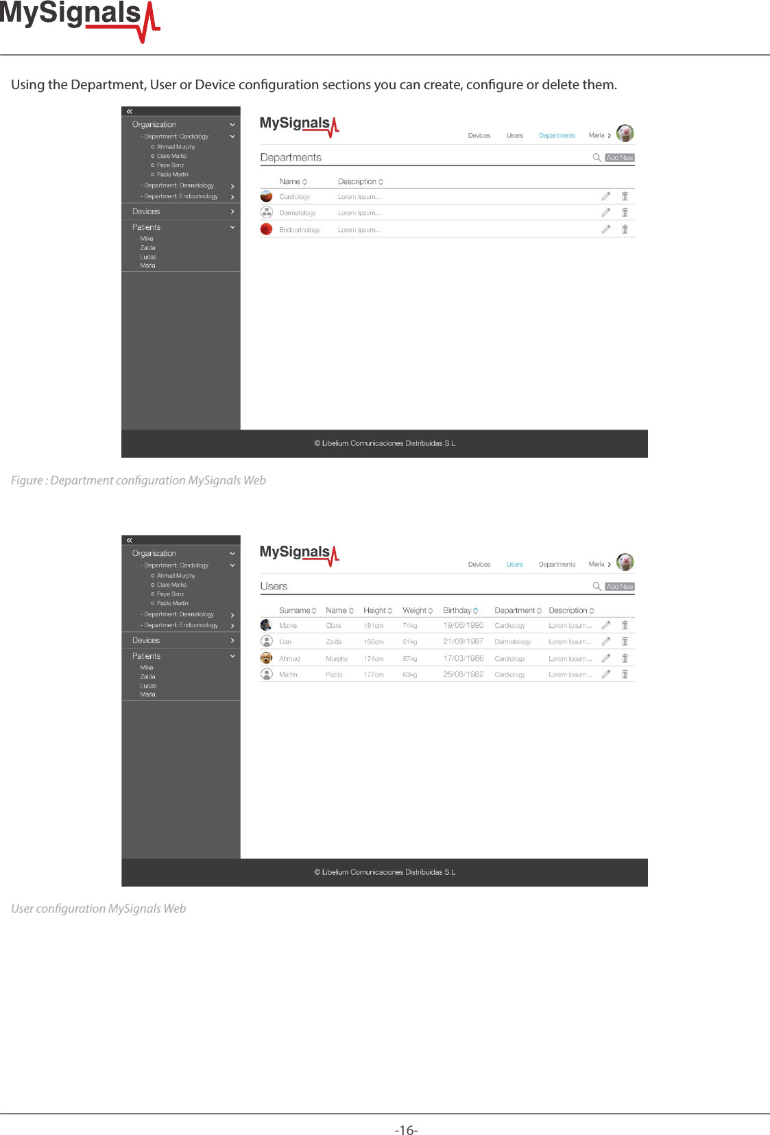 -16-Using the Department, User or Device conguration sections you can create, congure or delete them.Figure : Department conguration MySignals WebUser conguration MySignals Web