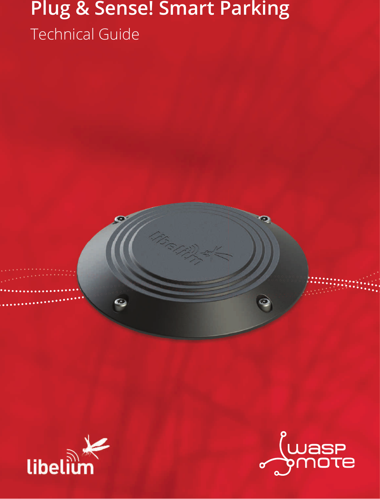 waspmotePlug &amp; Sense! Smart ParkingTechnical Guide