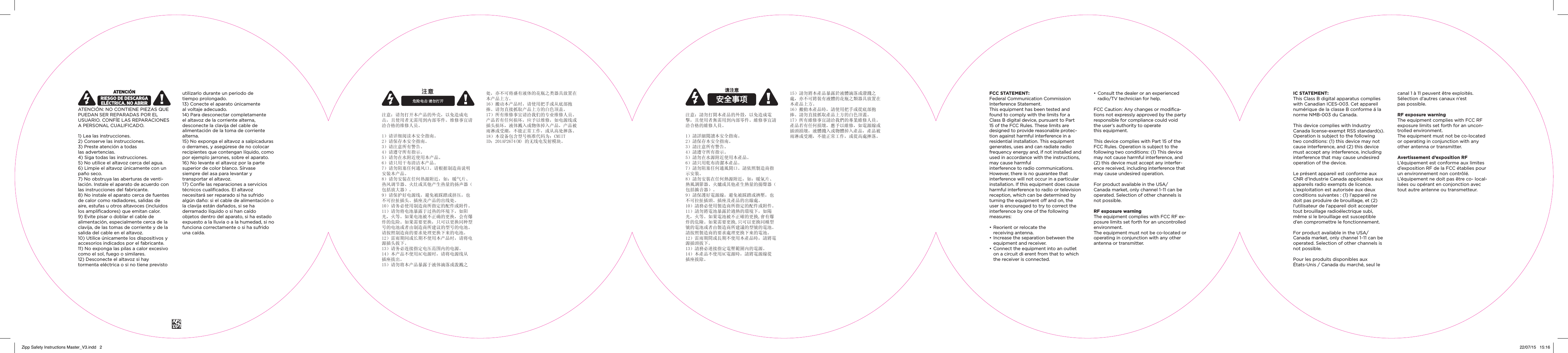 注意：请勿打开本产品的外壳，以免造成电击，且使用者无需用到内部零件。维修事宜请洽合格的维修人员。1）请详细阅读本安全指南。2）请保存本安全指南。3）请注意所有警告。4）请遵守所有指示。5）请勿在水附近使用本产品。6）请只用干布清洁本产品。7）请勿阻塞任何通风口。请根据制造商说明安装本产品。8）请勿安装在任何热源附近，如：暖气片、热风调节器、火灶或其他产生热量的扬声器（包括放大器）。9）请保护好电源线，避免被踩踏或挤压，也不可拉扯插头、插座及产品的出线处。10）请务必使用制造商所指定的配件或附件。11）请勿将电池暴露于过热的环境下，如阳光，火等。如果电池被不正确的更换，会有爆炸的危险。如果需要更换，只可以更换同种型号的电池或者由制造商所建议的型号的电池。请按照制造商的要求处理更换下来的电池。12）雷雨期间或长期不使用本产品时，请将电源插头拔下。13）请务必连接指定电压范围内的电源。14）本产品不使用AC电源时，请将电源线从插座拔出。15）请勿将本产品暴露于液体滴落或泼溅之处，亦不可将盛有液体的花瓶之类器具放置在本产品上方。16）搬动本产品时，请使用把手或从底部抱捧。请勿直接抓取产品上方的白色顶盖。17）所有维修事宜请洽我们的专业维修人员。产品若有任何损坏，应予以维修，如电源线或插头损坏，液体溅入或物体掉入产品，产品被雨淋或受潮，不能正常工作，或从高处摔落。18）本设备包含型号核准代码为：CMIIT ID：201AP2674(M) 的无线电发射模块。注意：請勿打開本產品的外殼，以免造成電擊，且使用者無需用到內部零件。維修事宜請洽合格的維修人員。1）請詳細閱讀本安全指南。2）請保存本安全指南。3）請注意所有警告。4）請遵守所有指示。5）請勿在水源附近使用本產品。6）請只用乾布清潔本產品。7）請勿阻塞任何通風開口。請依照製造商指示安裝。8）請勿安裝在任何熱源附近，如：暖氣片、熱風調節器、火爐或其他產生熱量的揚聲器（包括擴音器）。9）請保護好電源線，避免被踩踏或擠壓，也不可拉扯插頭、插座及產品的出線處。10）請務必使用製造商所指定的配件或附件。11）請勿將電池暴露於過熱的環境下，如陽光，火等。如果電池被不正確的更換,會有爆炸的危險。如果需要更換,只可以更換同種型號的電池或者由製造商所建議的型號的電池。 請按照製造商的要求處理更換下來的電池。12）雷雨期間或長期不使用本產品時，請將電源插頭拔下。13）請務必連接指定電壓範圍內的電源。14）本產品不使用AC電源時，請將電源線從插座拔除。15）請勿將本產品暴露於液體滴落或潑濺之處，亦不可將裝有液體的花瓶之類器具放置在本產品上方。16）搬動本產品時，請使用把手或從底部抱捧。請勿直接抓取產品上方的白色頂蓋。17）所有維修事宜請洽我們的專業維修人員。產品若有任何損壞，應予以維修，如電源線或插頭損壞，液體濺入或物體掉入產品，產品被雨淋或受潮，不能正常工作，或從高處摔落。FCC STATEMENT:Federal Communication Commission  Interference Statement. This equipment has been tested and found to comply with the limits for a Class B digital device, pursuant to Part 15 of the FCC Rules. These limits are designed to provide reasonable protec-tion against harmful interference in a residential installation. This equipment generates, uses and can radiate radio frequency energy and, if not installed and used in accordance with the instructions, may cause harmful  interference to radio communications. However, there is no guarantee that interference will not occur in a particular installation. If this equipment does cause harmful interference to radio or television reception, which can be determined by turning the equipment o and on, the user is encouraged to try to correct the interference by one of the following measures:&bull; Reorient or relocate the  receiving antenna.&bull; Increase the separation between the equipment and receiver.&bull; Connect the equipment into an outlet on a circuit di erent from that to which the receiver is connected.&bull; Consult the dealer or an experienced radio/TV technician for help.FCC Caution: Any changes or modiﬁca-tions not expressly approved by the party responsible for compliance could void the user&rsquo;s authority to operate  this equipment.This device complies with Part 15 of the FCC Rules. Operation is subject to the following two conditions: (1) This device may not cause harmful interference, and (2) this device must accept any interfer-ence received, including interference that may cause undesired operation.For product available in the USA/ Canada market, only channel 1~11 can be operated. Selection of other channels is not possible.RF exposure warningThe equipment complies with FCC RF ex-posure limits set forth for an uncontrolled environment.The equipment must not be co-located or operating in conjunction with any other antenna or transmitter.ATENCI&Oacute;N: NO CONTIENE PIEZAS QUE PUEDAN SER REPARADAS POR EL USUARIO. CONF&Iacute;E LAS REPARACIONES A PERSONAL CUALIFICADO.1) Lea las instrucciones.2) Conserve las instrucciones.3) Preste atenci&oacute;n a todas  las advertencias.4) Siga todas las instrucciones.5) No utilice el altavoz cerca del agua.6) Limpie el altavoz &uacute;nicamente con un pa&ntilde;o seco.7) No obstruya las aberturas de venti-laci&oacute;n. Instale el aparato de acuerdo con las instrucciones del fabricante.8) No instale el aparato cerca de fuentes de calor como radiadores, salidas de aire, estufas u otros altavoces (incluidos los ampliﬁcadores) que emitan calor.9) Evite pisar o doblar el cable de alimentaci&oacute;n, especialmente cerca de la clavija, de las tomas de corriente y de la salida del cable en el altavoz. 10) Utilice &uacute;nicamente los dispositivos y accesorios indicados por el fabricante.11) No exponga las pilas a calor excesivo como el sol, fuego o similares.12) Desconecte el altavoz si hay  tormenta el&eacute;ctrica o si no tiene previsto utilizarlo durante un periodo de  tiempo prolongado. 13) Conecte el aparato &uacute;nicamente  al voltaje adecuado.14) Para desconectar completamente  el altavoz de la corriente alterna,  desconecte la clavija del cable de  alimentaci&oacute;n de la toma de corriente alterna.15) No exponga el altavoz a salpicaduras o derrames, y aseg&uacute;rese de no colocar recipientes que contengan l&iacute;quido, como por ejemplo jarrones, sobre el aparato.16) No levante el altavoz por la parte superior de color blanco. S&iacute;rvase  siempre del asa para levantar y  transportar el altavoz.17) Conf&iacute;e las reparaciones a servicios t&eacute;cnicos cualiﬁcados. El altavoz  necesitar&aacute; ser reparado si ha sufrido  alg&uacute;n da&ntilde;o: si el cable de alimentaci&oacute;n o la clavija est&aacute;n da&ntilde;ados, si se ha  derramado l&iacute;quido o si han ca&iacute;do  objetos dentro del aparato, si ha estado expuesto a la lluvia o a la humedad, si no funciona correctamente o si ha sufrido una ca&iacute;da.IC STATEMENT:This Class B digital apparatus complies with Canadian ICES-003. Cet appareil num&eacute;rique de la classe B conforme &aacute; la norme NMB-003 du Canada.This device complies with Industry Canada license-exempt RSS standard(s). Operation is subject to the following two conditions: (1) this device may not cause interference, and (2) this device must accept any interference, including interference that may cause undesired operation of the device.Le pr&eacute;sent appareil est conforme aux CNR d&rsquo;Industrie Canada applicables aux appareils radio exempts de licence.  L&rsquo;exploitation est autoris&eacute;e aux deux  conditions suivantes : (1) l&rsquo;appareil ne doit pas produire de brouillage, et (2) l&rsquo;utilisateur de l&rsquo;appareil doit accepter tout brouillage radio&eacute;lectrique subi, m&ecirc;me si le brouillage est susceptible d&rsquo;en compromettre le fonctionnement.For product available in the USA/ Canada market, only channel 1~11 can be operated. Selection of other channels is not possible.Pour les produits disponibles aux &Eacute;tats-Unis / Canada du march&eacute;, seul le canal 1 &agrave; 11 peuvent &ecirc;tre exploit&eacute;s.  S&eacute;lection d&rsquo;autres canaux n&rsquo;est  pas possible.RF exposure warningThe equipment complies with FCC RF exposure limits set forth for an uncon-trolled environment.The equipment must not be co-located or operating in conjunction with any other antenna or transmitter.Avertissement d&rsquo;exposition RFL&rsquo;&eacute;quipement est conforme aux limites d&rsquo;exposition RF de la FCC &eacute;tablies pour un environnement non contr&ocirc;l&eacute;.L&rsquo;&eacute;quipement ne doit pas &ecirc;tre co- local-is&eacute;es ou op&eacute;rant en conjonction avec tout autre antenne ou transmetteur.Zipp Safety Instructions Master_V3.indd   2 22/07/15   15:16