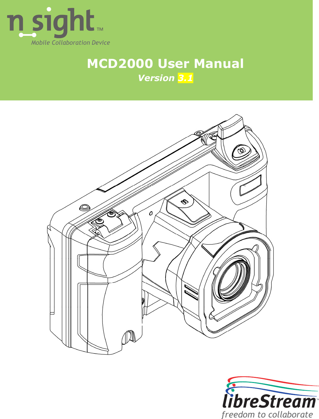  MCD2000 User Manual Version 3.1 Mobile Collaboration Device freedom to collaborate 