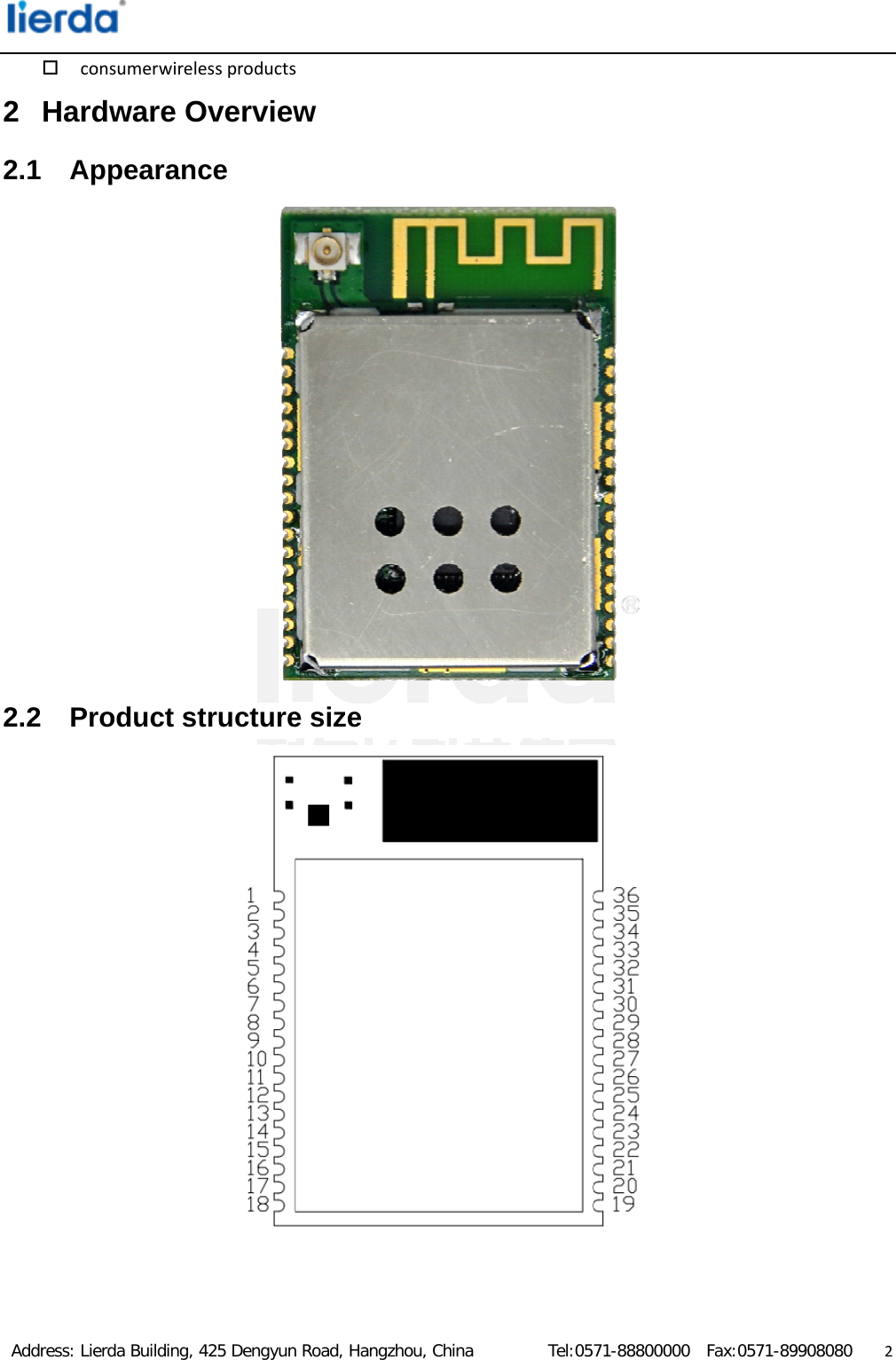 Address: Lie co2 Hard2.1 Ap2.2 Prerda Building, onsumerwireldware Oppearanroduct s425 DengyunlessproductsOverviewce tructure Road, Hangzsw e size hou, China         Tel:05771-88800000  Fax:0571-899908080     2            2 