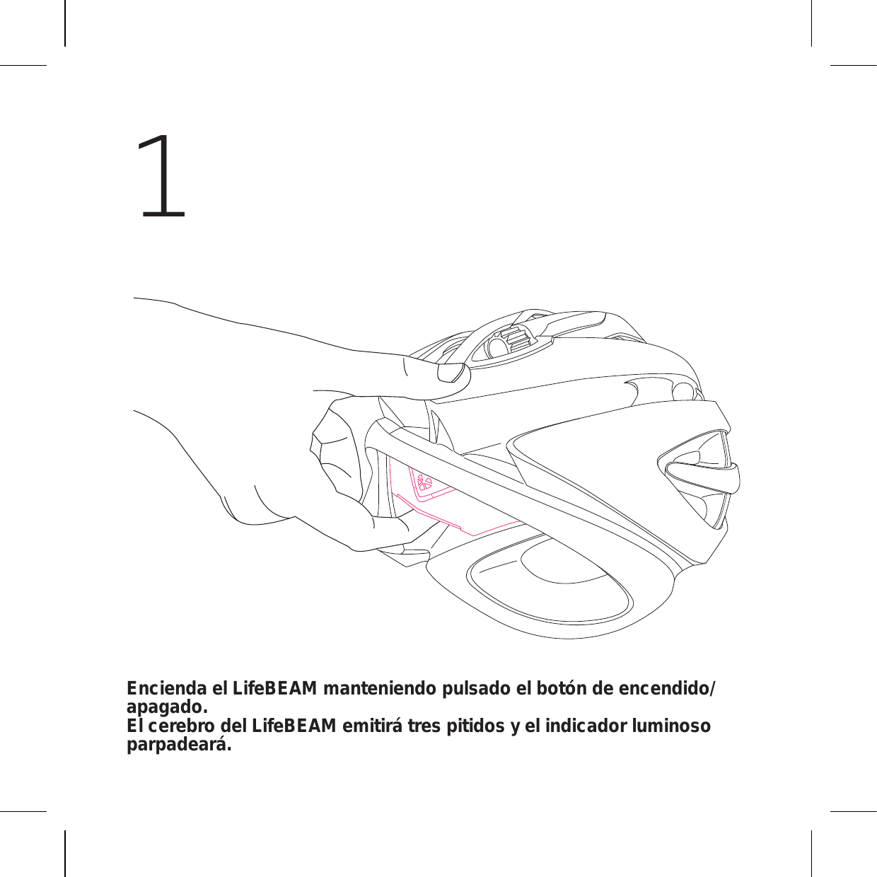 Encienda el LifeBEAM manteniendo pulsado el botón de encendido/apagado. El cerebro del LifeBEAM emitirá tres pitidos y el indicador luminoso parpadeará.1