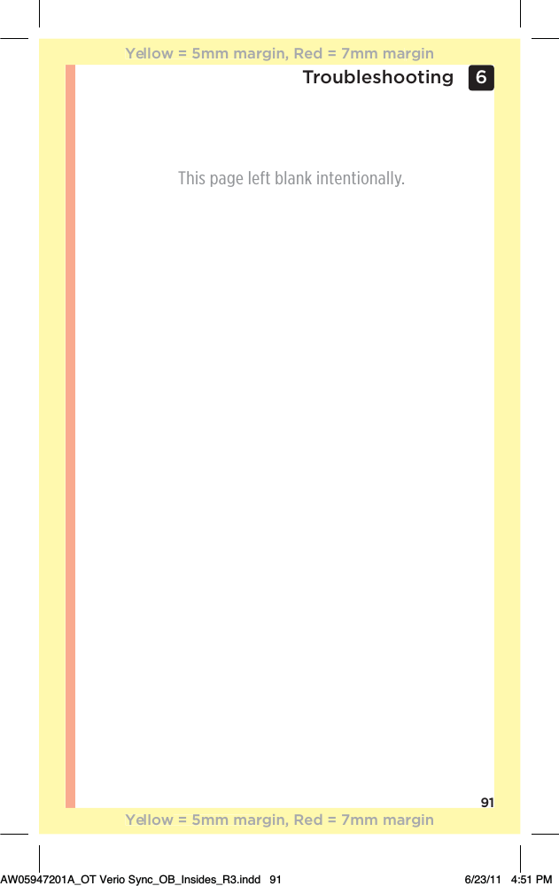 916 TroubleshootingThis page left blank intentionally.Yellow = 5mm margin, Red = 7mm marginYellow = 5mm margin, Red = 7mm marginAW05947201A_OT Verio Sync_OB_Insides_R3.indd   91 6/23/11   4:51 PM