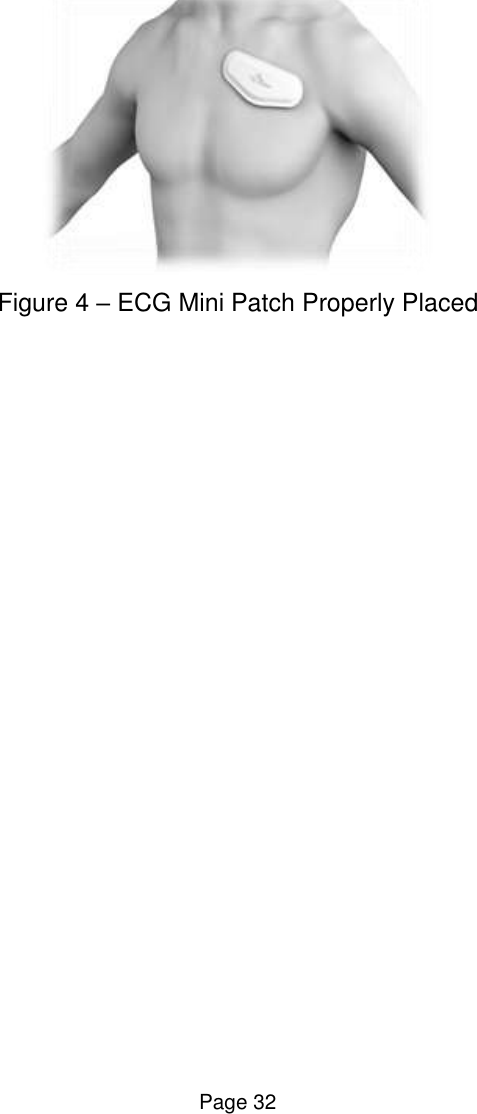  Page 32  Figure 4 – ECG Mini Patch Properly Placed    