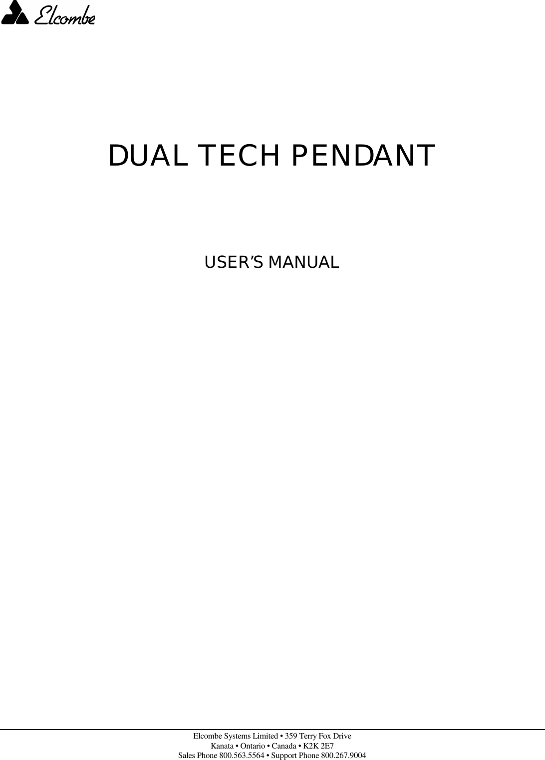 Elcombe Systems Limited • 359 Terry Fox DriveKanata • Ontario • Canada • K2K 2E7Sales Phone 800.563.5564 • Support Phone 800.267.9004DUAL TECH PENDANTUSER’S MANUAL