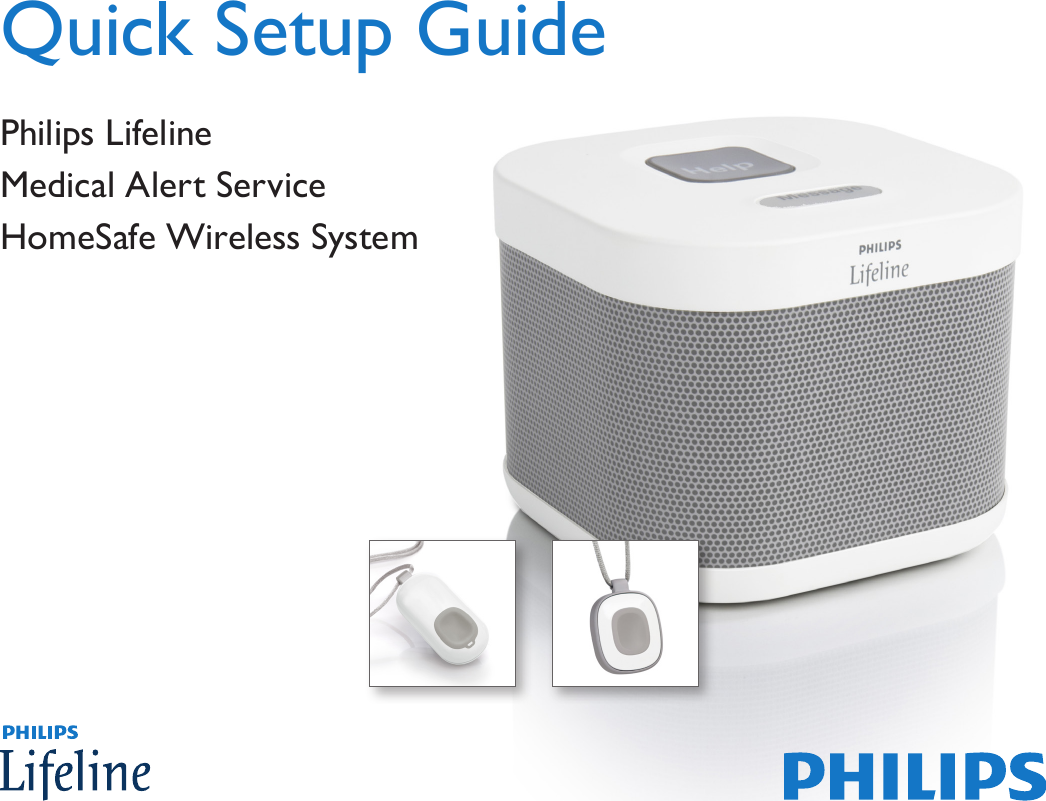 Quick Setup GuidePhilips Lifeline  Medical Alert ServiceHomeSafe Wireless System