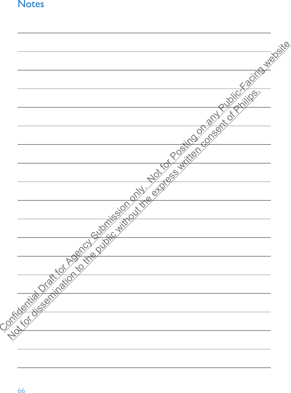 66NotesConfidential Draft for Agency Submission only.  Not for Posting on any Public-Facing website Not for dissemination to the public without the express written consent of Philips.  