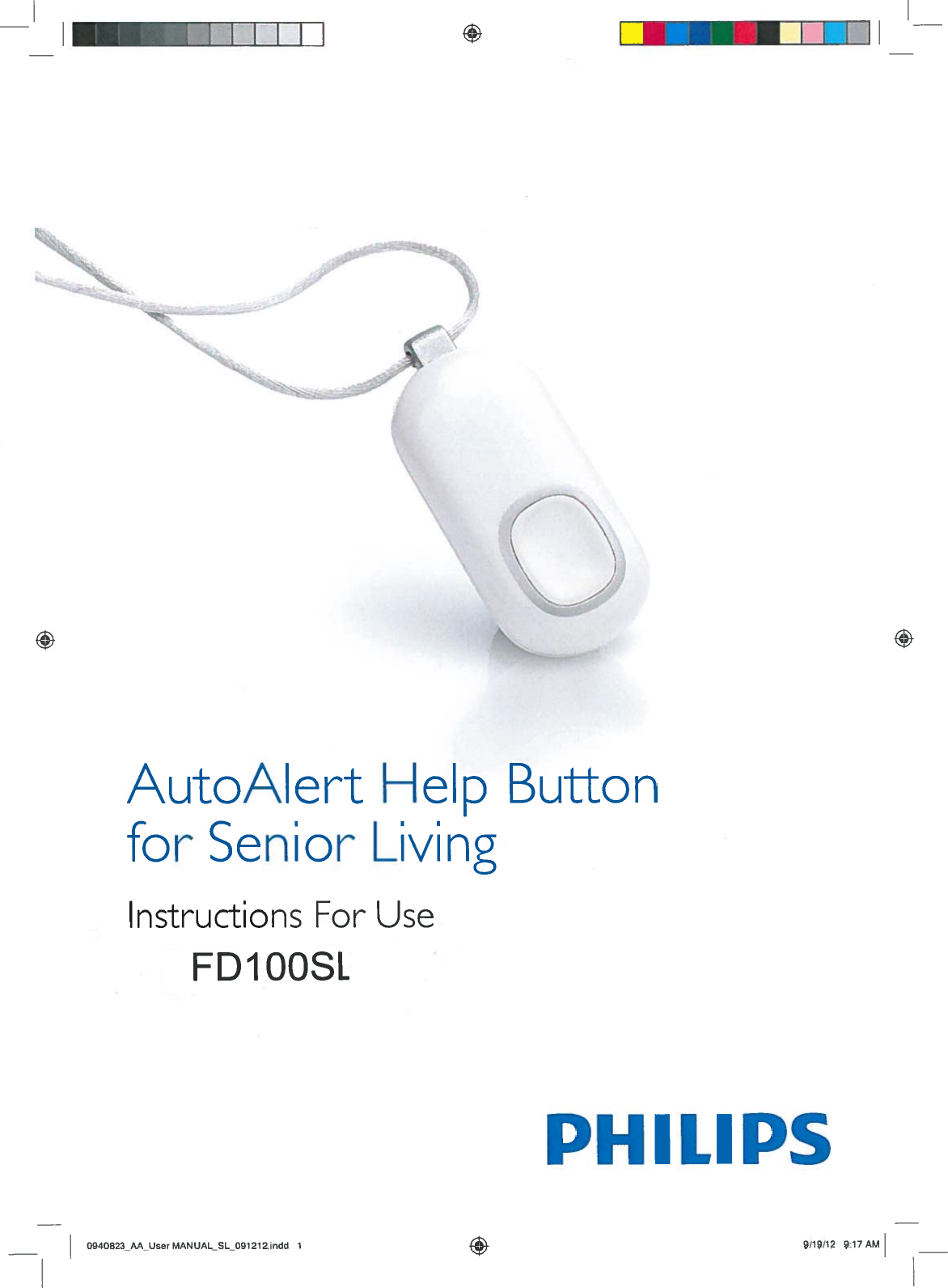 AutoAlertHelpButtonforSeniorLiviInstructionsForUseFDIOOSLPHILIPSng0940823_AA_UserMANUAL_SL091212.indd1+9/19/129:17AM