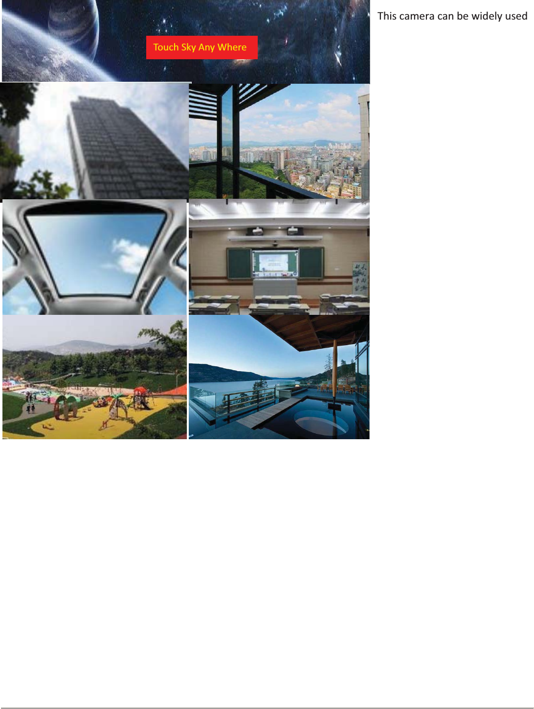 TouchSkyAnyWhereThis camera can be widely used