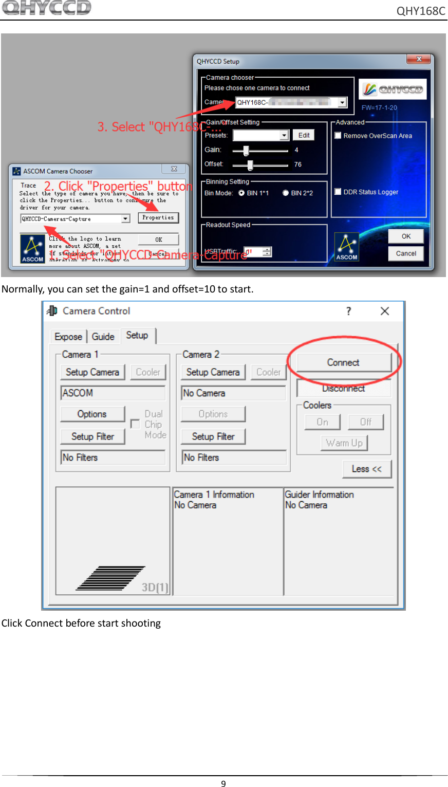     QHY168C  9   Normally, you can set the gain=1 and offset=10 to start.    Click Connect before start shooting    