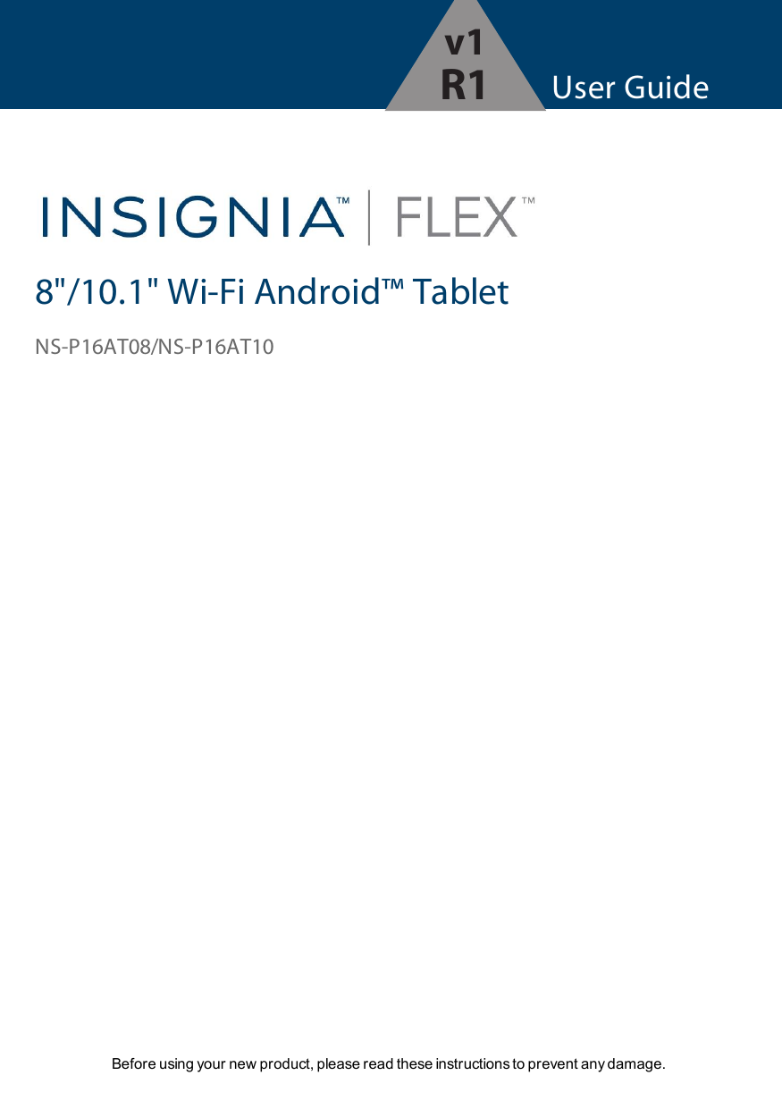 8&quot;/10.1&quot; Wi-Fi Android™ TabletNS-P16AT08/NS-P16AT10Before using your new product, please read these instructions to prevent any damage.User Guidev1R1