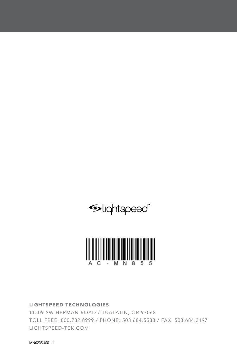 LIGHTSPEED TECHNOLOGIES 11509 SW HERMAN ROAD / TUALATIN, OR 97062TOLL FREE: 800.732.8999 / PHONE: 503.684.5538 / FAX: 503.684.3197LIGHTSPEED-TEK.COMMN0235US01-1