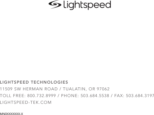 LIGHTSPEED TECHNOLOGIES 11509 SW HERMAN ROAD / TUALATIN, OR 97062TOLL FREE: 800.732.8999 / PHONE: 503.684.5538 / FAX: 503.684.3197LIGHTSPEED-TEK.COMMN0XXXXXXX-X