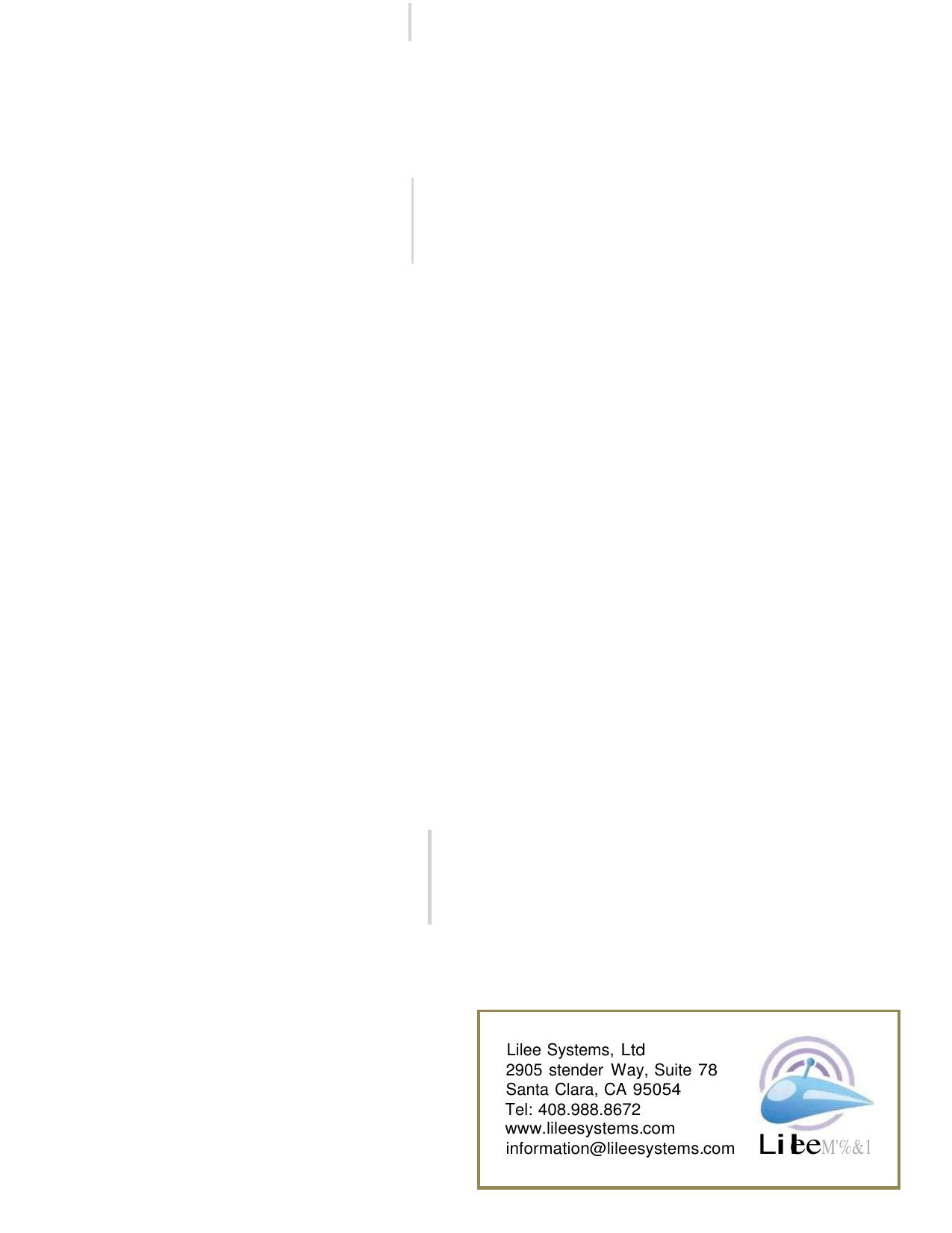    ee                                                            Lilee Systems, Ltd 2905 stender Way, Suite 78 Santa Clara, CA 95054 Tel: 408.988.8672 www.lileesystems.com information@lileesystems.com  LiI M&apos;%&amp;1 