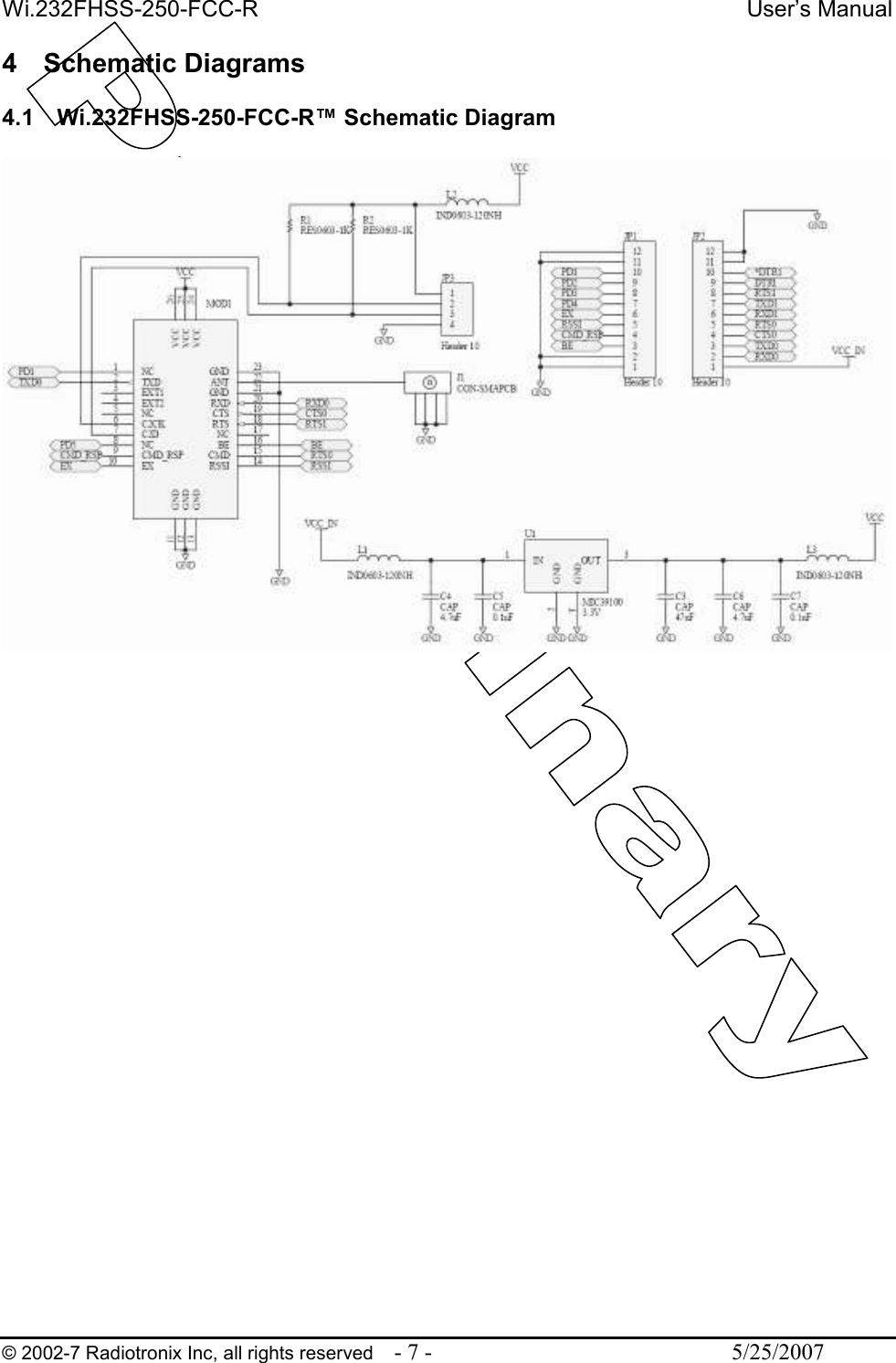 Wi.232FHSS-250-FCC-R  User’s Manual   © 2002-7 Radiotronix Inc, all rights reserved  - 7 -  5/25/2007 4  Schematic Diagrams  4.1  Wi.232FHSS-250-FCC-R™ Schematic Diagram     