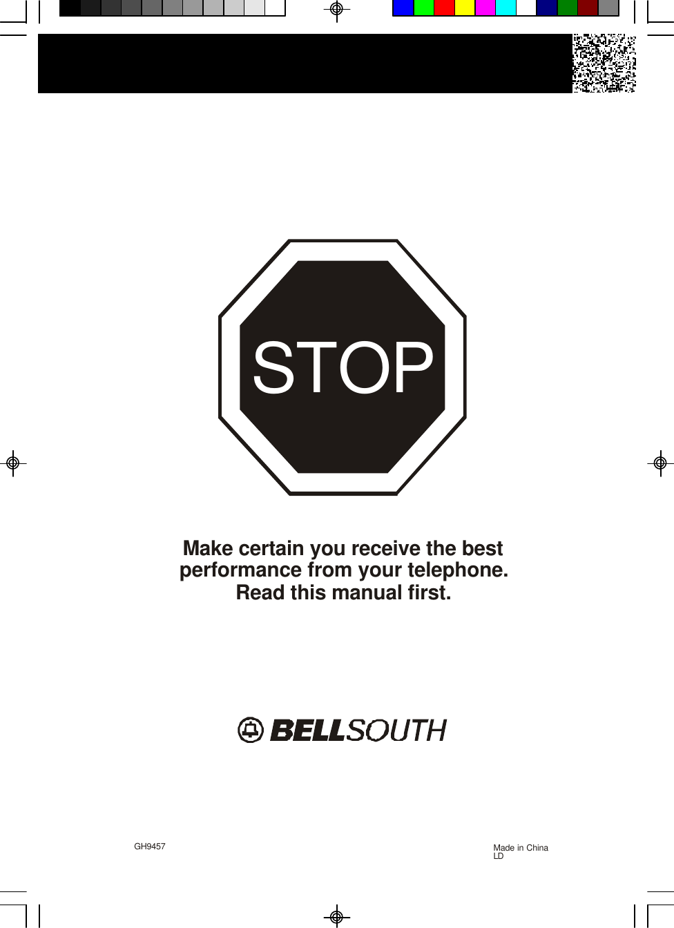 GH9457 Made in ChinaLDSTOPMake certain you receive the bestperformance from your telephone.Read this manual first.