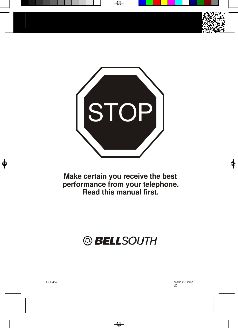 GH9457 Made in ChinaLDSTOPMake certain you receive the bestperformance from your telephone.Read this manual first.