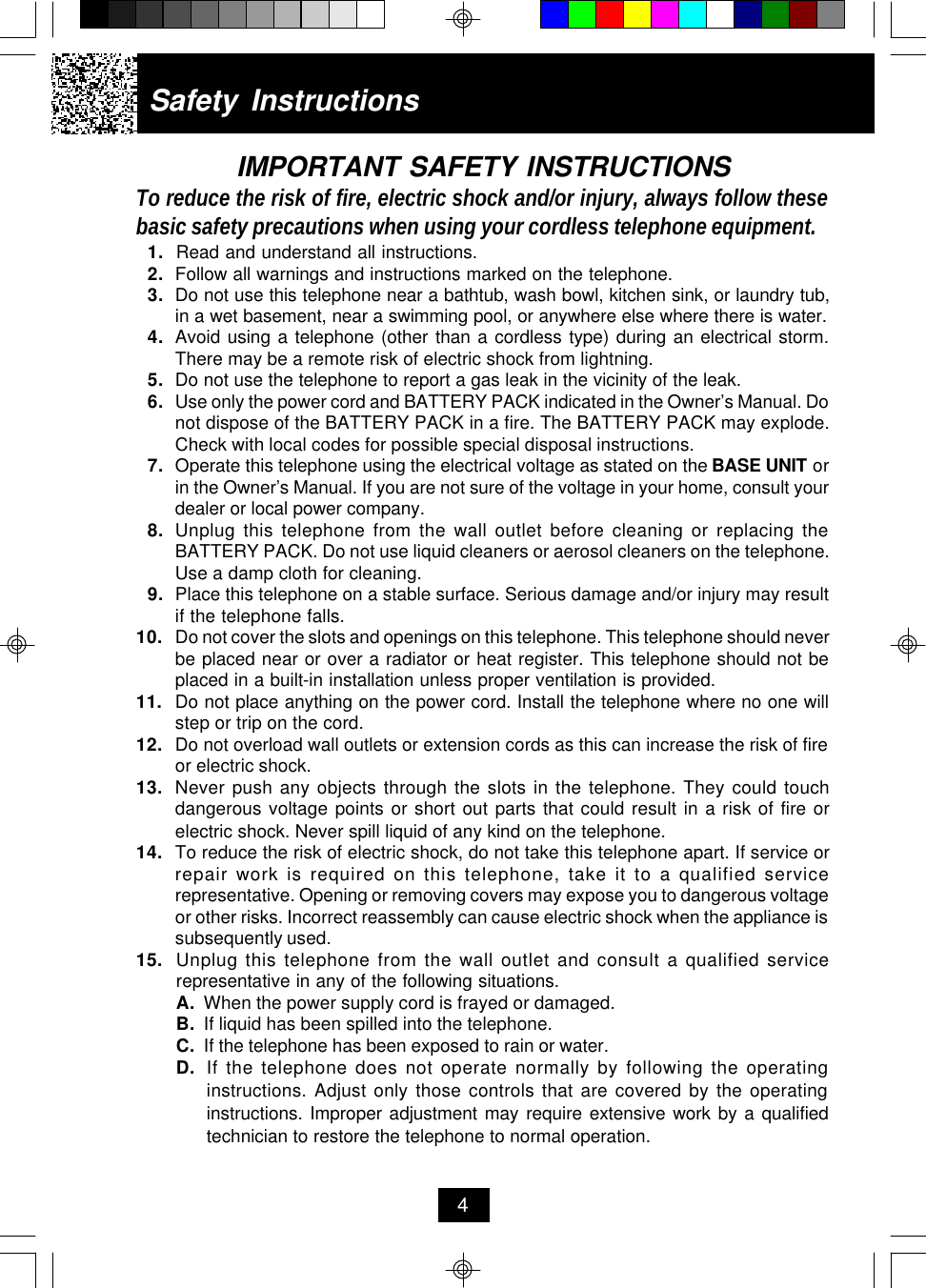 Safety Instructions4IMPORTANT SAFETY INSTRUCTIONSTo reduce the risk of fire, electric shock and/or injury, always follow thesebasic safety precautions when using your cordless telephone equipment.1. Read and understand all instructions.2. Follow all warnings and instructions marked on the telephone.3. Do not use this telephone near a bathtub, wash bowl, kitchen sink, or laundry tub,in a wet basement, near a swimming pool, or anywhere else where there is water.4. Avoid using a telephone (other than a cordless type) during an electrical storm.There may be a remote risk of electric shock from lightning.5. Do not use the telephone to report a gas leak in the vicinity of the leak.6. Use only the power cord and BATTERY PACK indicated in the Owner’s Manual. Donot dispose of the BATTERY PACK in a fire. The BATTERY PACK may explode.Check with local codes for possible special disposal instructions.7. Operate this telephone using the electrical voltage as stated on the BASE UNIT orin the Owner’s Manual. If you are not sure of the voltage in your home, consult yourdealer or local power company.8. Unplug this telephone from the wall outlet before cleaning or replacing theBATTERY PACK. Do not use liquid cleaners or aerosol cleaners on the telephone.Use a damp cloth for cleaning.9. Place this telephone on a stable surface. Serious damage and/or injury may resultif the telephone falls.10. Do not cover the slots and openings on this telephone. This telephone should neverbe placed near or over a radiator or heat register. This telephone should not beplaced in a built-in installation unless proper ventilation is provided.11. Do not place anything on the power cord. Install the telephone where no one willstep or trip on the cord.12. Do not overload wall outlets or extension cords as this can increase the risk of fireor electric shock.13. Never push any objects through the slots in the telephone. They could touchdangerous voltage points or short out parts that could result in a risk of fire orelectric shock. Never spill liquid of any kind on the telephone.14. To reduce the risk of electric shock, do not take this telephone apart. If service orrepair work is required on this telephone, take it to a qualified servicerepresentative. Opening or removing covers may expose you to dangerous voltageor other risks. Incorrect reassembly can cause electric shock when the appliance issubsequently used.15. Unplug this telephone from the wall outlet and consult a qualified servicerepresentative in any of the following situations.A. When the power supply cord is frayed or damaged.B. If liquid has been spilled into the telephone.C. If the telephone has been exposed to rain or water.D. If the telephone does not operate normally by following the operatinginstructions. Adjust only those controls that are covered by the operatinginstructions. Improper adjustment may require extensive work by a qualifiedtechnician to restore the telephone to normal operation.