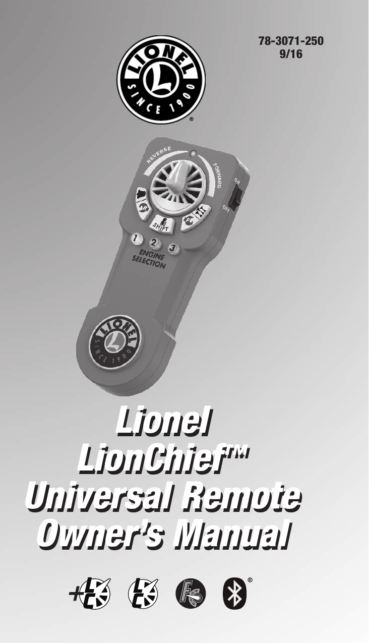 78-3071-2509/16Lionel LionChief™ Universal RemoteOwner’s ManualLionel LionChief™ Universal RemoteOwner’s Manual