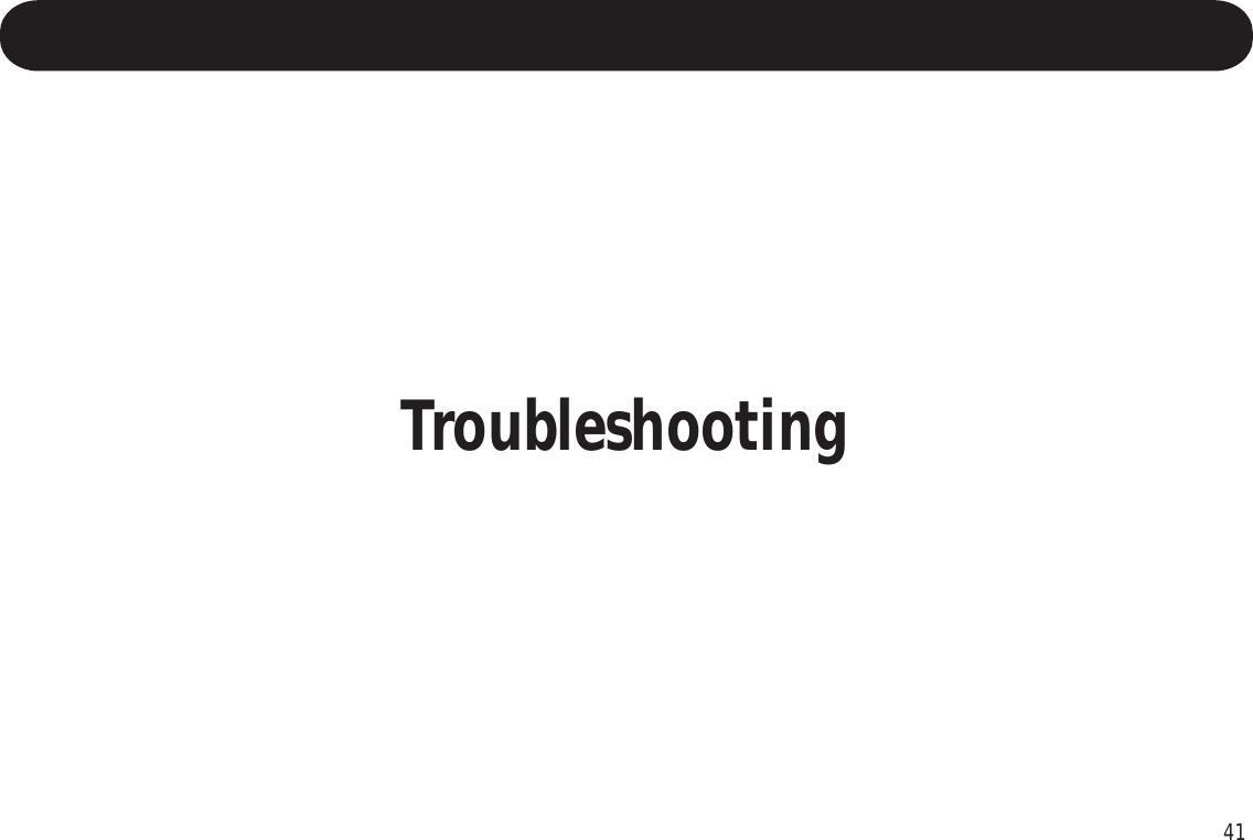 41Troubleshooting