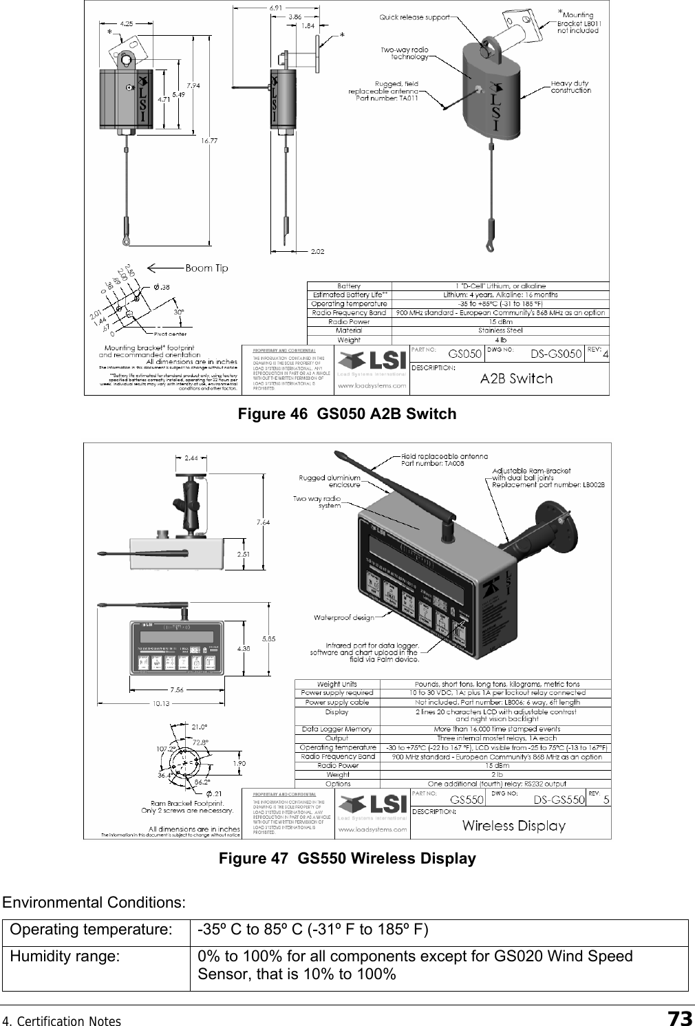 4. Certification Notes    73  Figure 46  GS050 A2B Switch  Figure 47  GS550 Wireless Display  Environmental Conditions: Operating temperature:  -35º C to 85º C (-31º F to 185º F) Humidity range:  0% to 100% for all components except for GS020 Wind Speed Sensor, that is 10% to 100% 