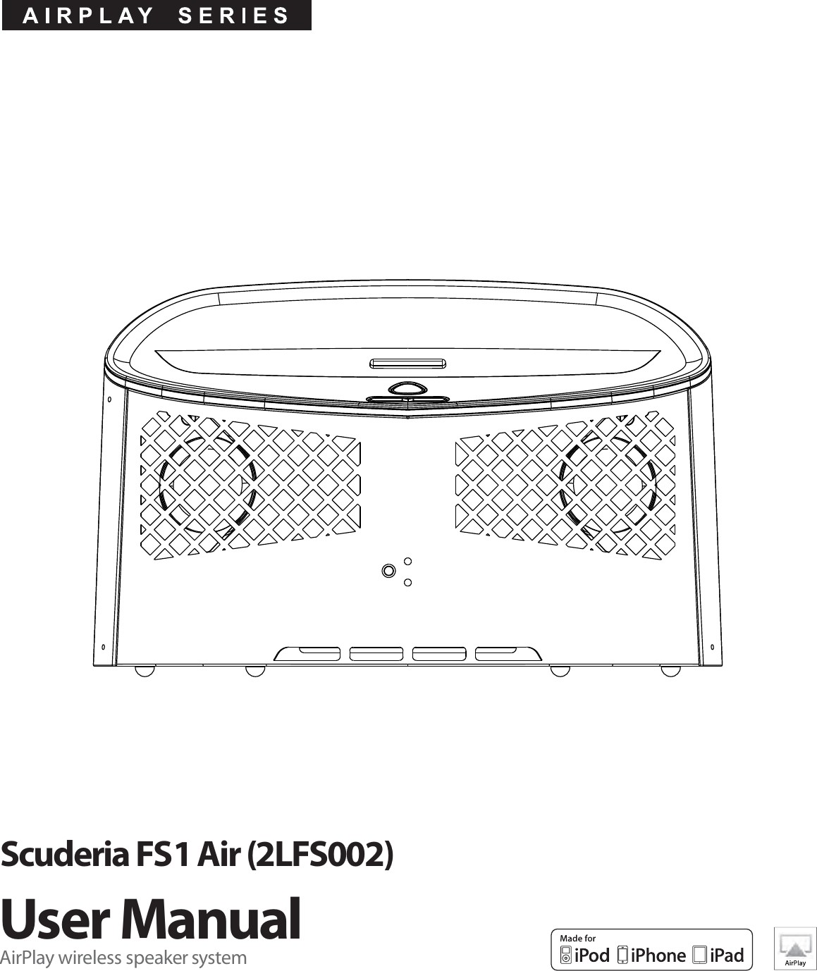 User ManualScuderia FS1 Air (2LFS002)AirPlay wireless speaker system