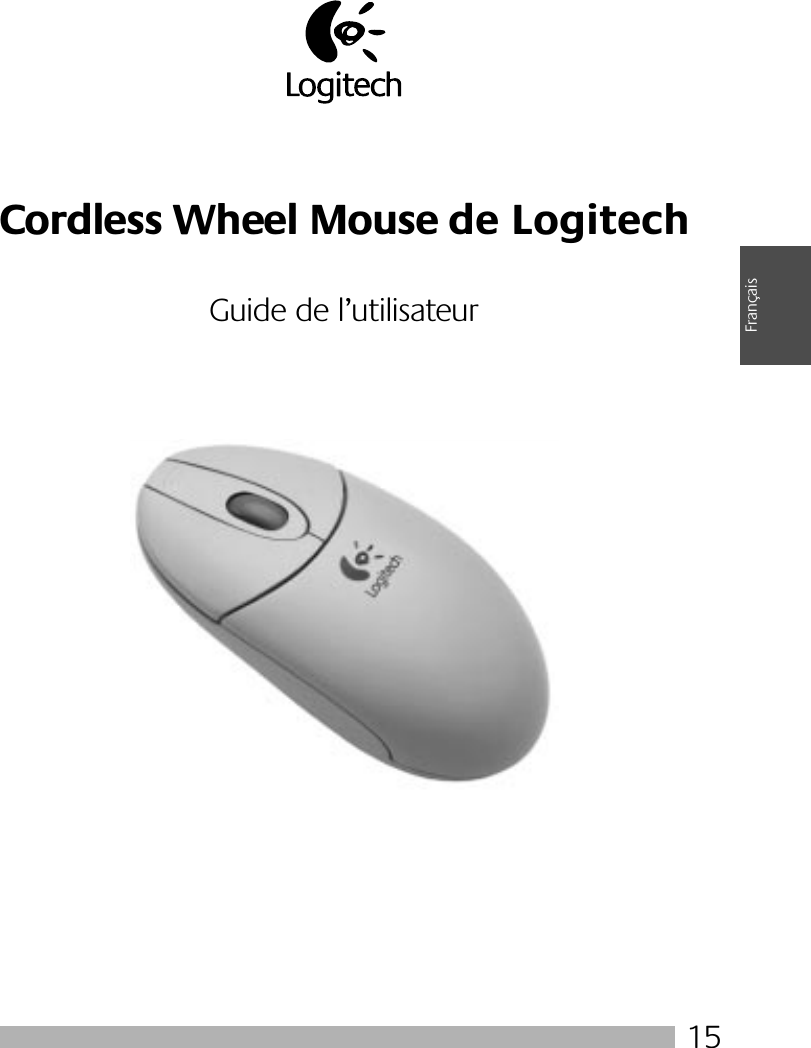  15 Français Cordless Wheel Mouse de Logitech  Guide de l’utilisateur